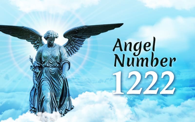 1222 Angel Number Meaning, Symbolism and Its Secret (2022)